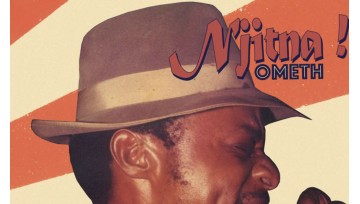 Nanga Boko Records publica "Njitna!" del cantante camerunés Ometh